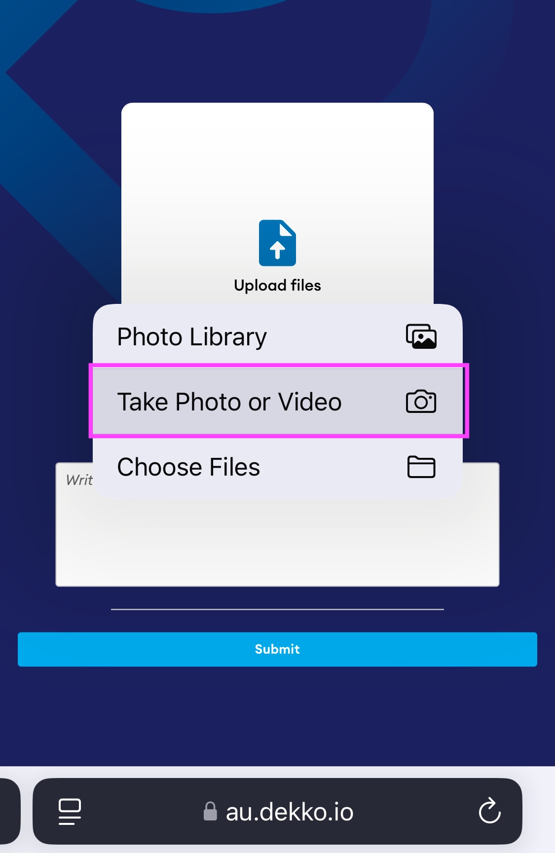 Mobile upload menu on the Dekko submission page with the "Take Photo or Video" option highlighted in pink.