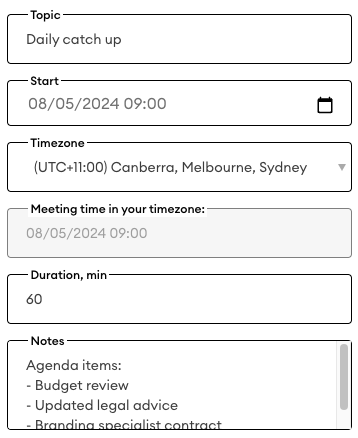 Meeting form showing topic "Daily catch up", start 08/05/2024 09:00, timezone UTC+11 Canberra, Melbourne, Sydney, and duration 60 minutes, with agenda notes listed.