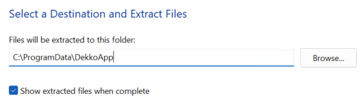 Extract dialog showing the destination folder set to C:\\ProgramData\\DekkoApp and the "Show extracted files when complete" box ticked.