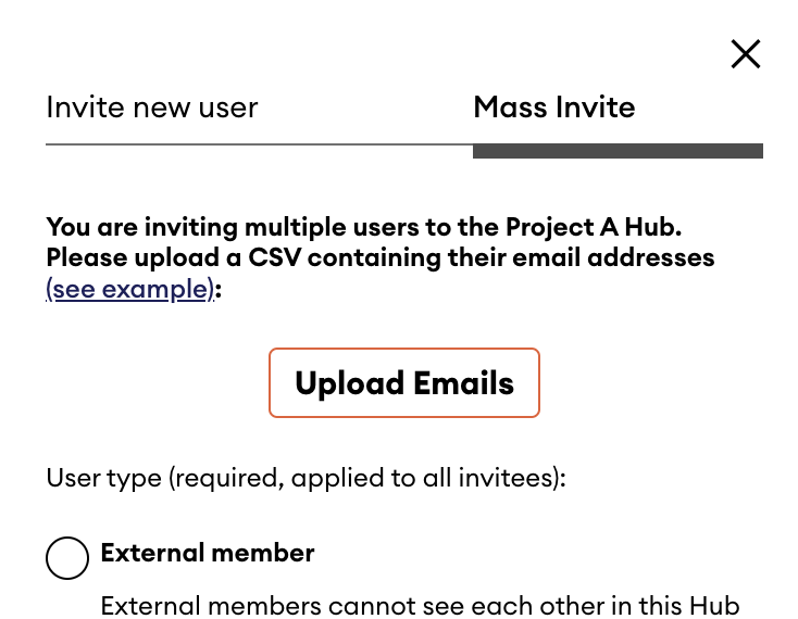 Mass Invite tab of the invite panel showing the "Upload Emails" button and the User type options, with External member selected by default. ![Mass Invite tab of the invite panel showing the "Upload Emails" button and the User type options.
